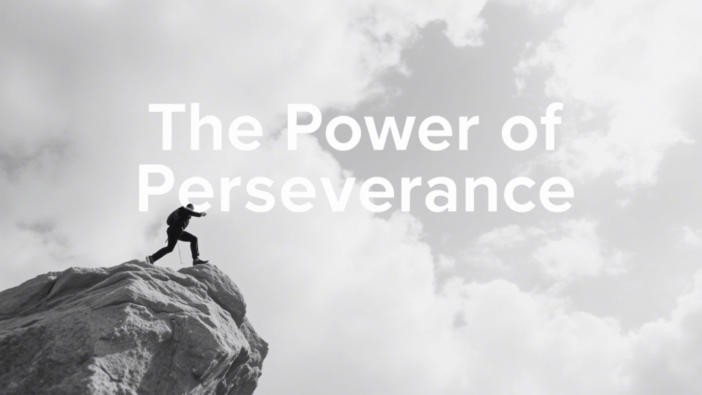 The Power of Perseverance